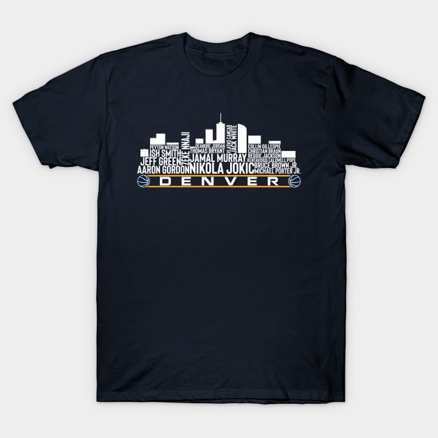 Denver Basketball Team 23 Player Roster, Denver City Skyline T-Shirt by Legend Skyline